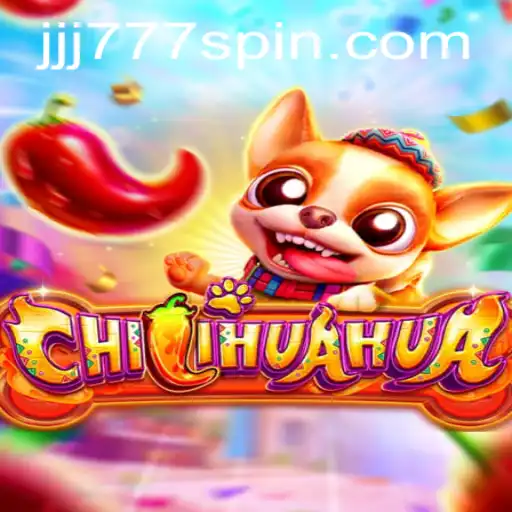 Discover the Thrilling World of CHILIHUAHUA: A Comprehensive Guide with JJJ777