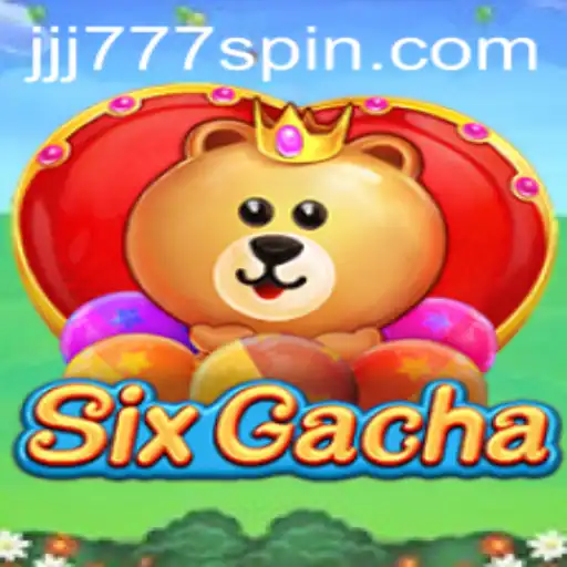 Exploring SixGacha: The Ultimate Gacha Experience with JJJ777